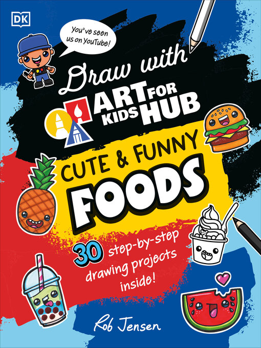 Title details for Draw with Art for Kids Hub Cute and Funny Foods by Rob Jensen - Available